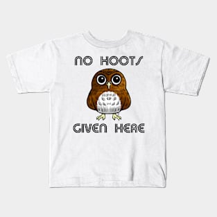 No Hoots Given Here Kids T-Shirt